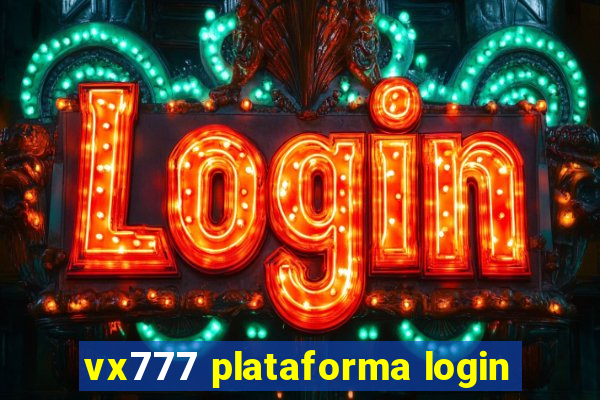 vx777 plataforma login